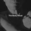 The Body Ritual